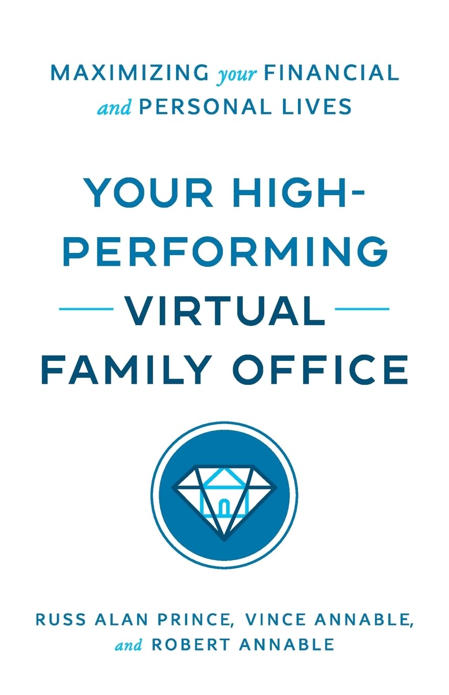 Your High-Performing Virtual Family Office: Maximizing Your Financial and Personal Lives - 4802