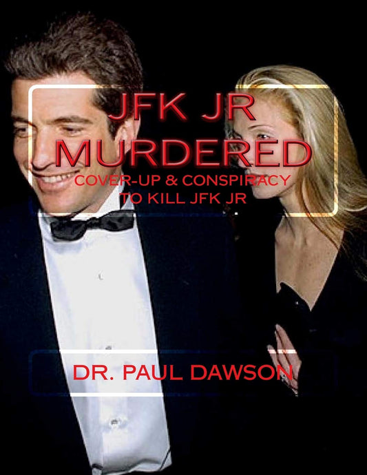 JFK JR Murdered: Cover-up & Conspiracy to Kill JFK Jr. - 1082