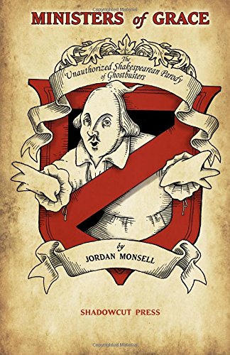 Ministers of Grace: The Unauthorized Shakespearean Parody of Ghostbusters