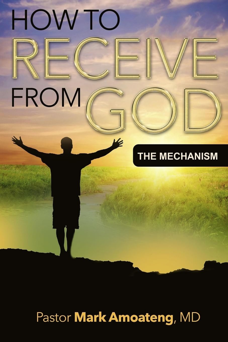 How to Receive from God: The Mechanism