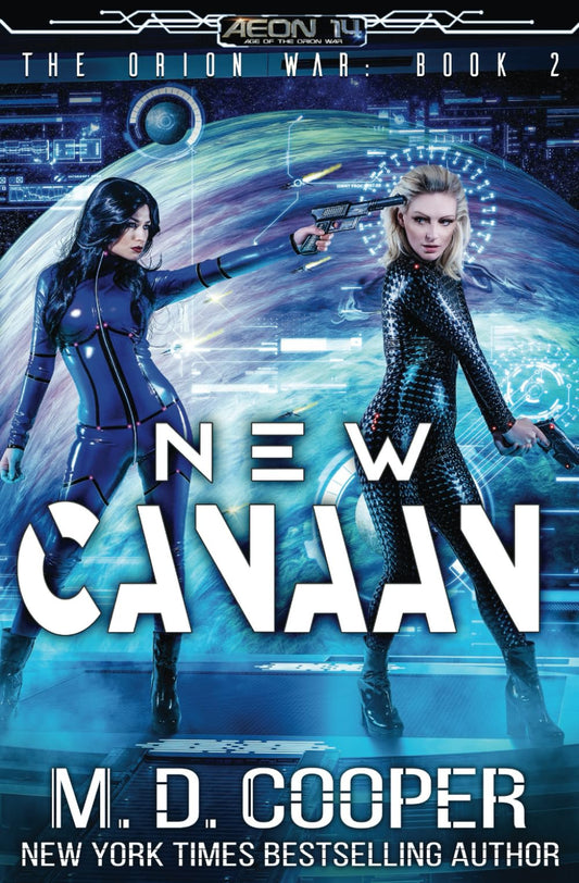 New Canaan: An Aeon 14 Novel (Aeon 14: The Orion War) - 1585