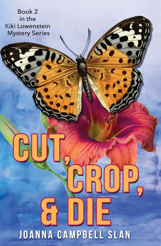 Cut, Crop & Die: Book #2 in the Kiki Lowenstein Mystery Series: Book #2 in the Kiki Lowenstein Mystery Series - 8164