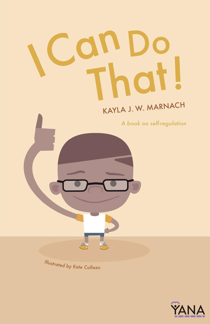I Can Do That: A Book on Self-Regulation (Can-Do Kids Series) - 4403