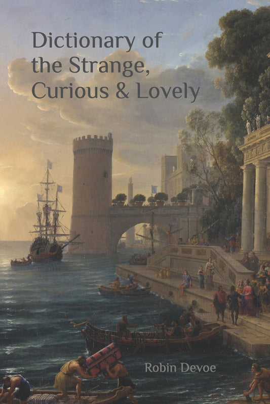 Dictionary of the Strange, Curious & Lovely - 2748