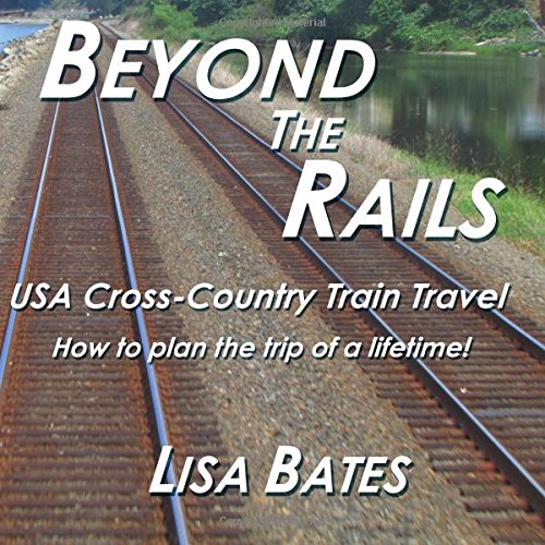 Beyond the Rails: USA Cross Country Train Travel