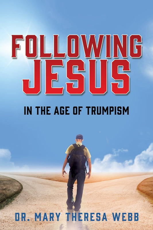 Following Jesus: In the Age of Trump