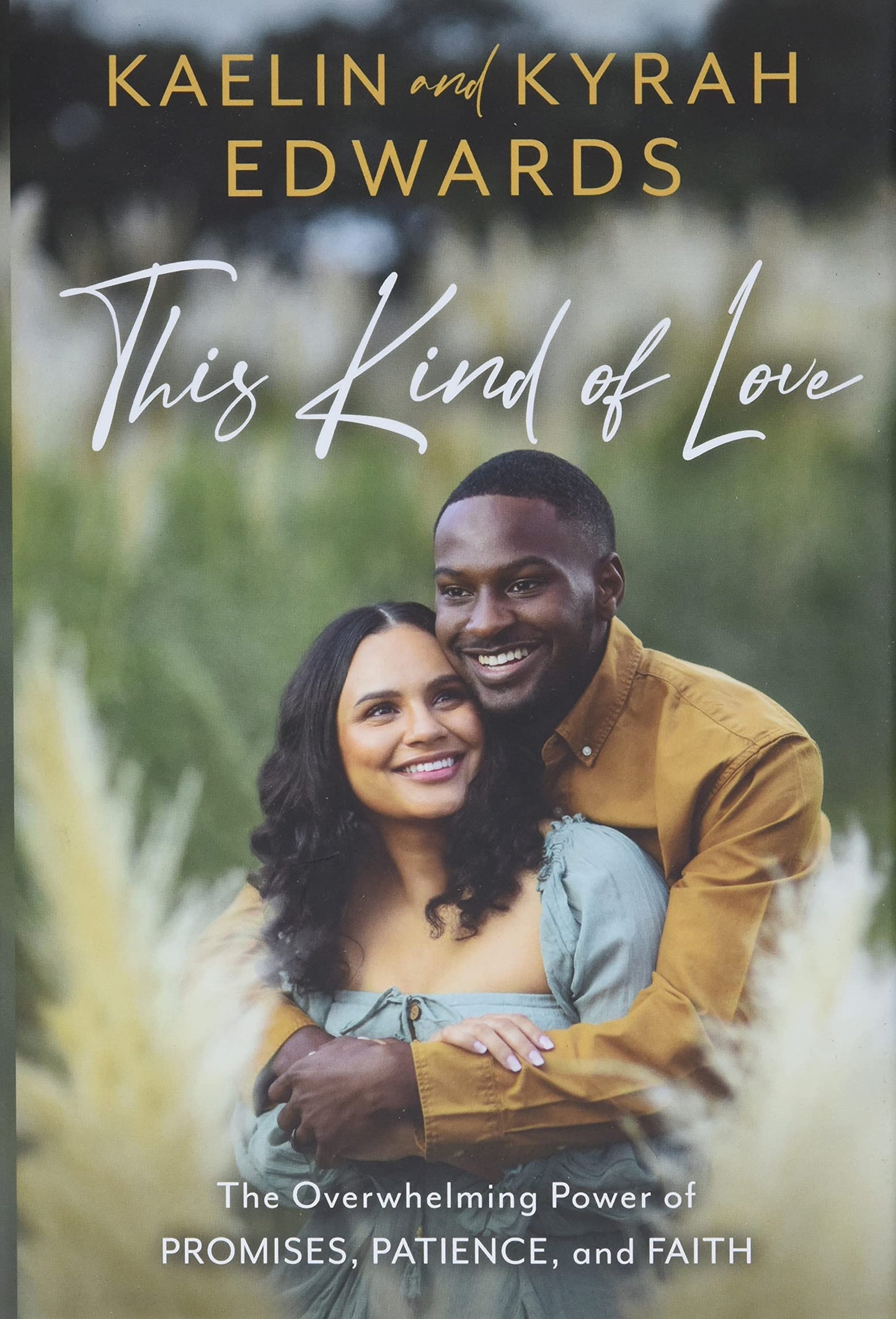 This Kind of Love: The Overwhelming Power of Promises, Patience, and Faith - 8974