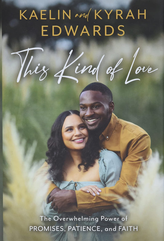 This Kind of Love: The Overwhelming Power of Promises, Patience, and Faith - 8974
