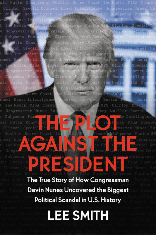 THE PLOT AGAINST THE PRESIDENT: