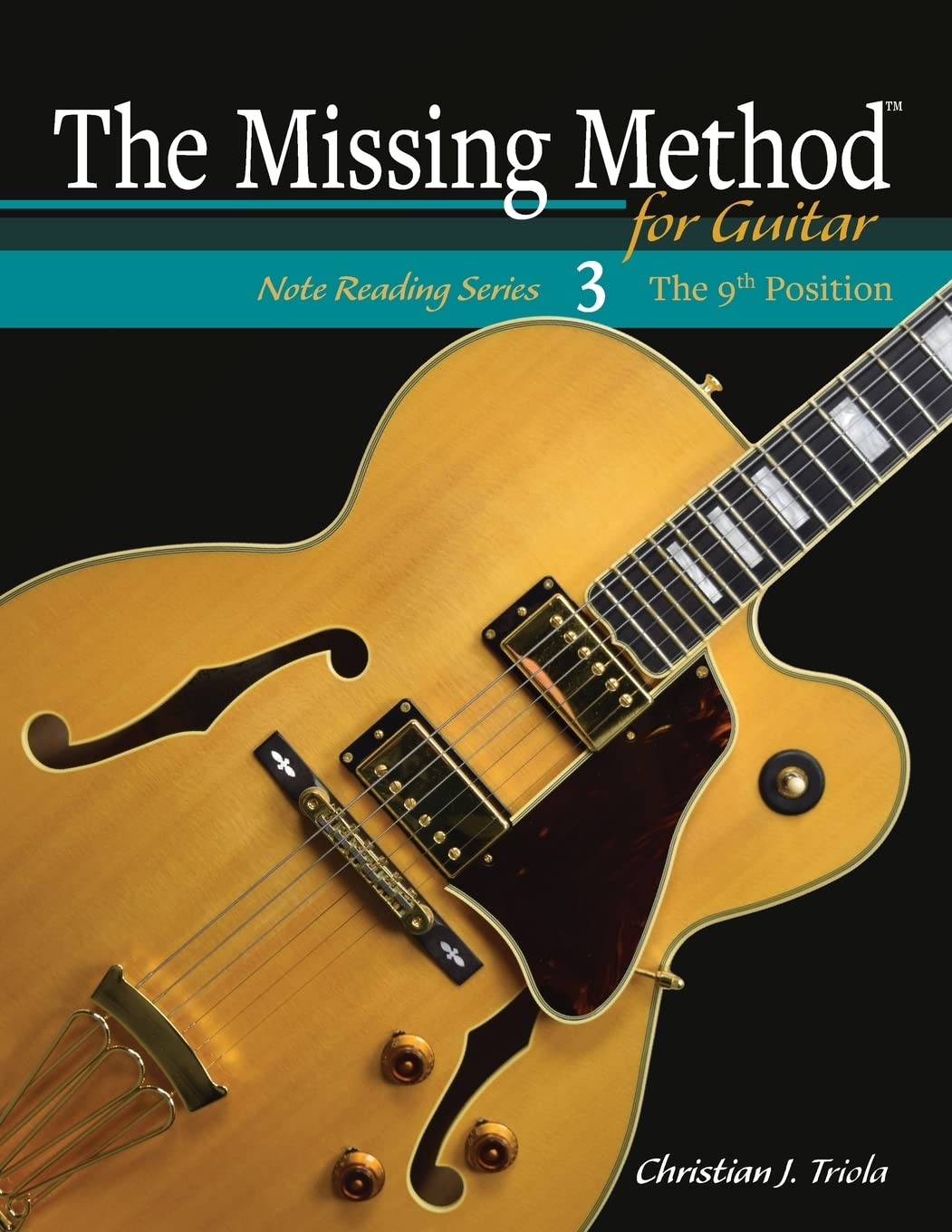 The Missing Method for Guitar: The 9th Position (The Missing Method for Guitar Note Reading Series) - 3080