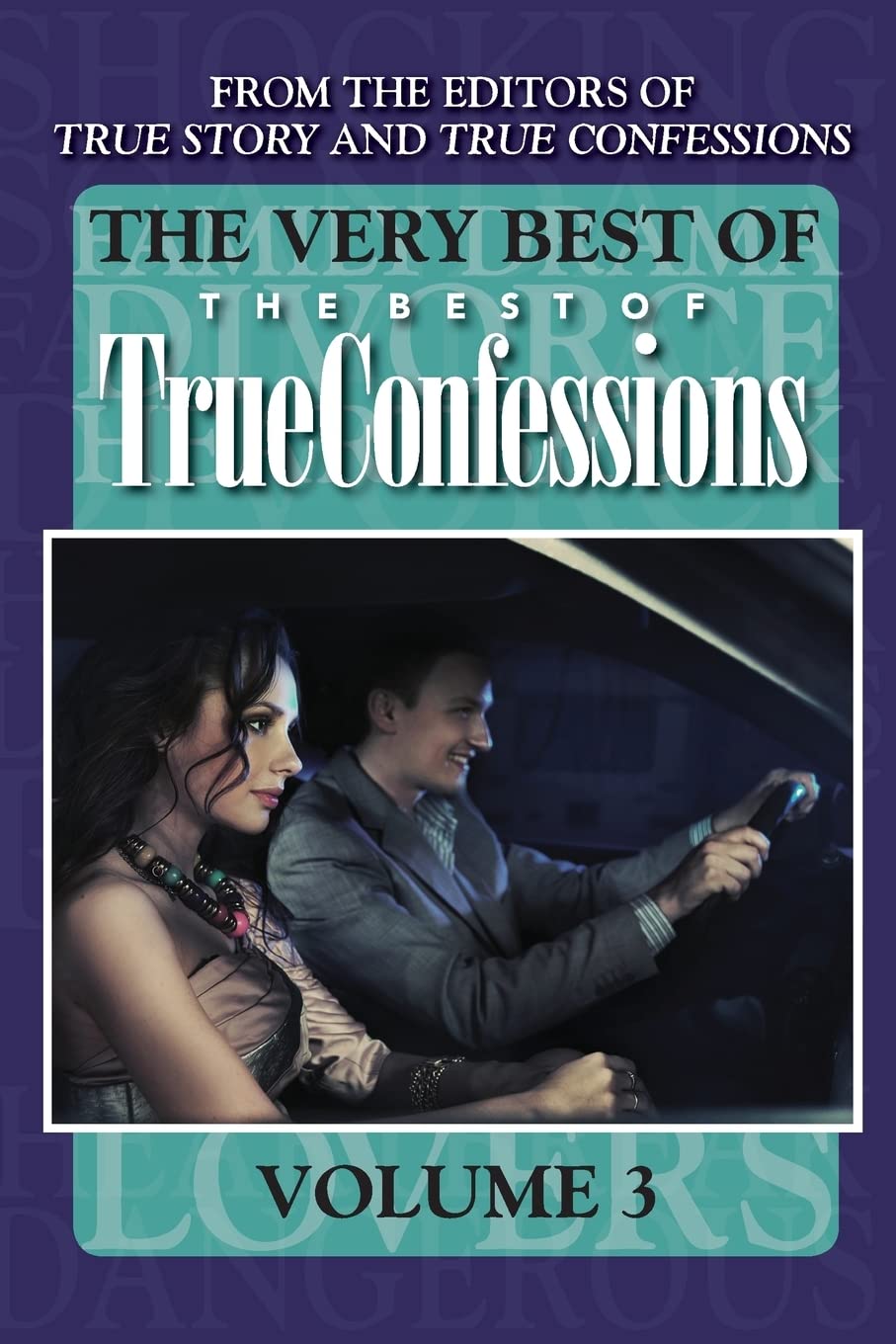 The Very Best Of The Best Of True Confessions, Volume 3