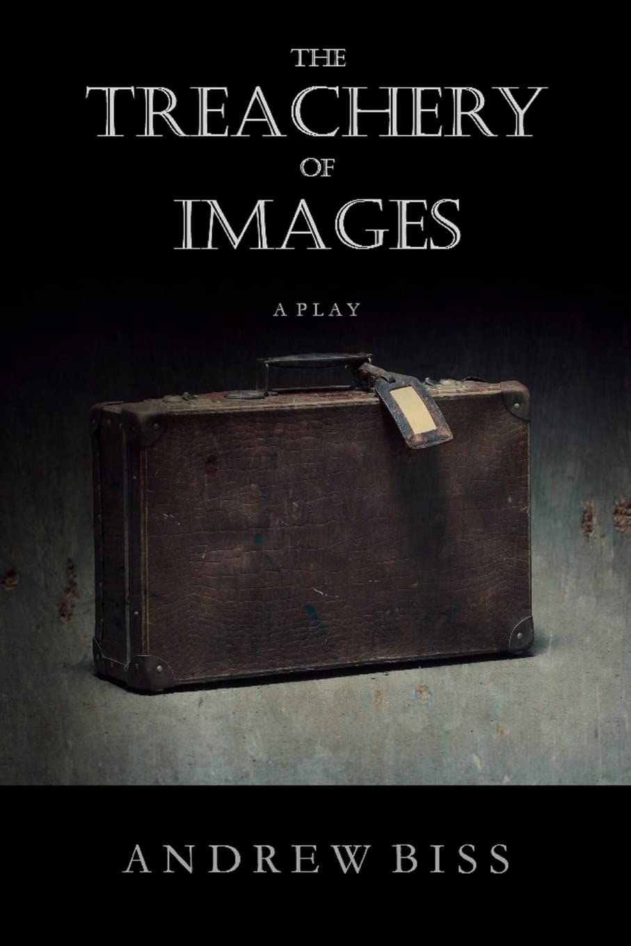 The Treachery of Images: A Play