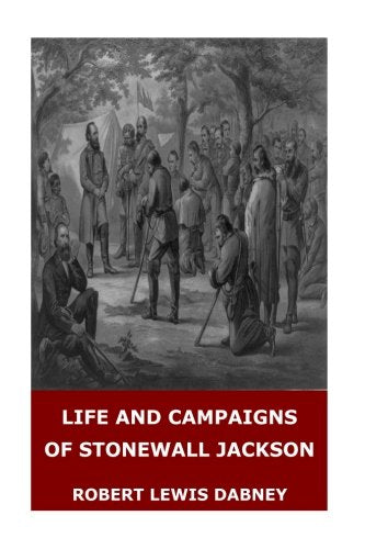 Life and Campaigns of Stonewall Jackson - 9180