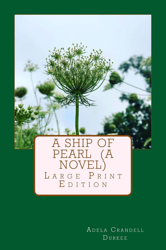 A Ship of Pearl (A Novel): Large Print Edition - 1656
