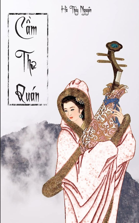 CAM Thu Quan - Ha Thuy Nguyen: Tieu Thuyet Da Su (Vietnamese Edition)