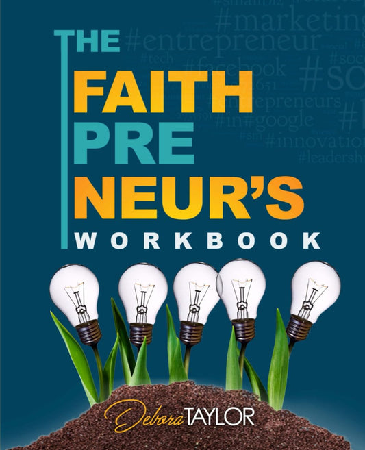 The Faithpreneur's Workbook