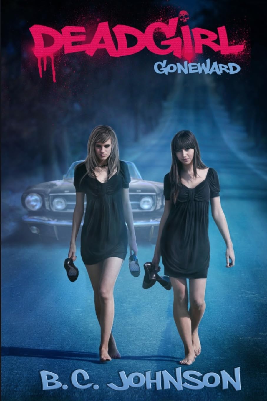 Deadgirl: Goneward (Deadgirl Saga)