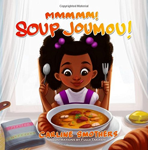 Mmmmm! Soup Joumou! (ZOE BEAUTEE Little Reader's Collection) - 2365