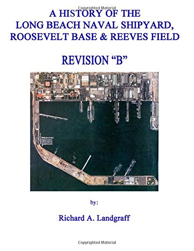 Revision "B" of my first edition: A History of LBNSY, Roosevelt Base & Reeves Field N.A.S. Rev "B" - 8430