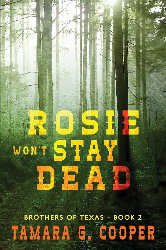 Rosie Won't Stay Dead (Brothers of Texas) - 6376
