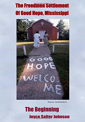The Freedman Settlement of Good Hope Mississippi-the Beginning