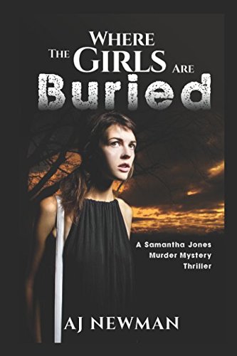 Where the Girls are Buried!: A Samantha Jones Murder Mystery Thriller (Samantha Jones Mysteries) - 1749