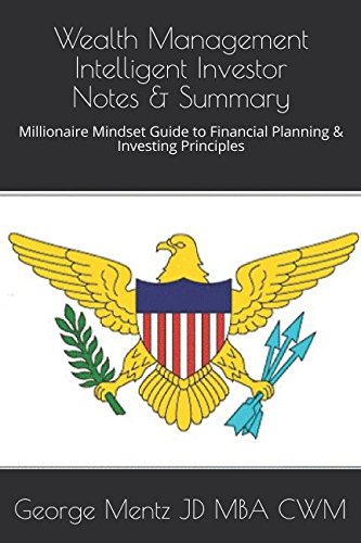 Wealth Management Intelligent Investor Notes & Summary: Millionaire Mindset Guide to Financial Planning & Investing Principles (Intelligent Investor Wealth Management) - 3515