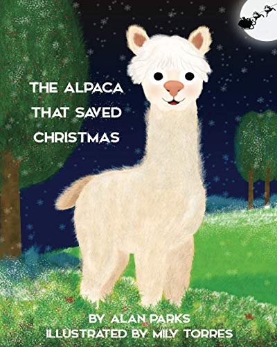The Alpaca That Saved Christmas (The Alpaca - Children's Books)