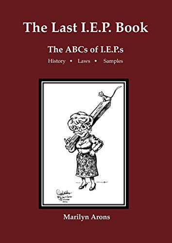 The Last I.E.P. Book: The ABCs of I.E.P.s