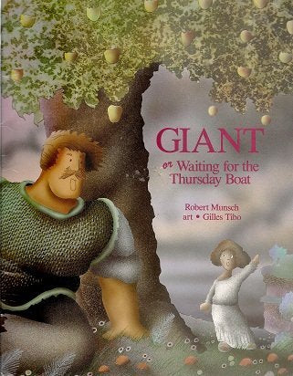 Giant, Or, Waiting for the Thursday Boat (Munsch for Kids)