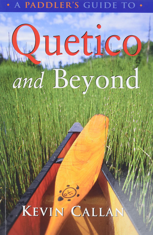 A Paddler's Guide to Quetico and Beyond - 3408