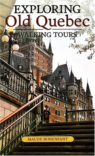 Exploring Old Quebec: Walking Tours of the Historic City