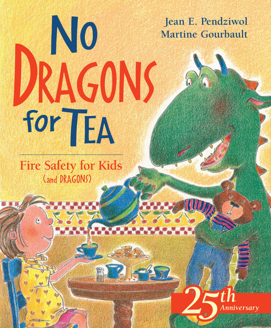 No Dragons for Tea: Fire Safety for Kids (and Dragons) (Dragon Safety Series, 1) - 4387
