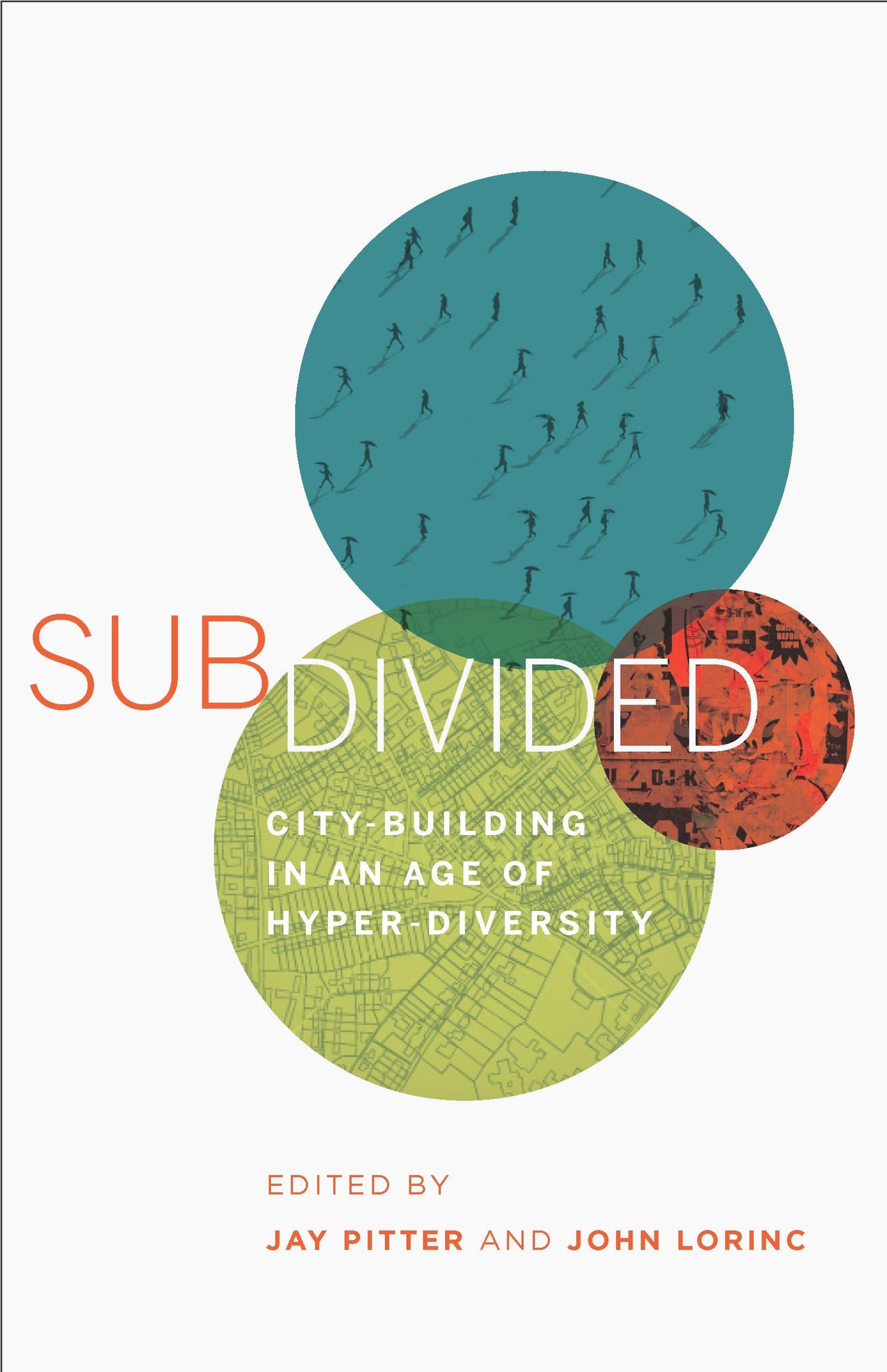 Subdivided: City-Building in an Age of Hyper-Diversity