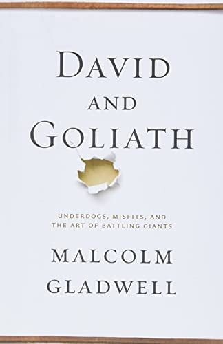David and Goliath: underdogs, misfits, and the art of battling giants