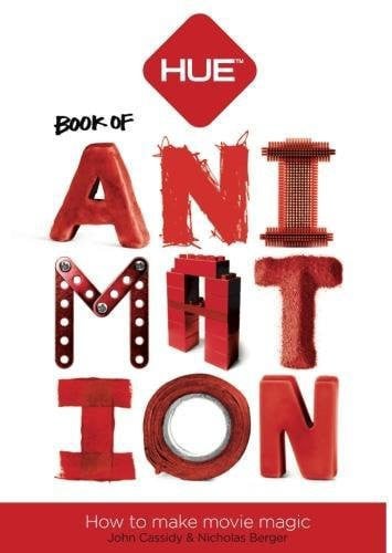 Hue Book of Animation: How Make Movie Magic