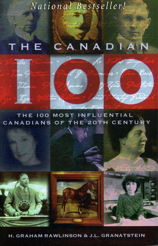 The Canadian 100: The 100 Most Influential Canadians of the 20th Century