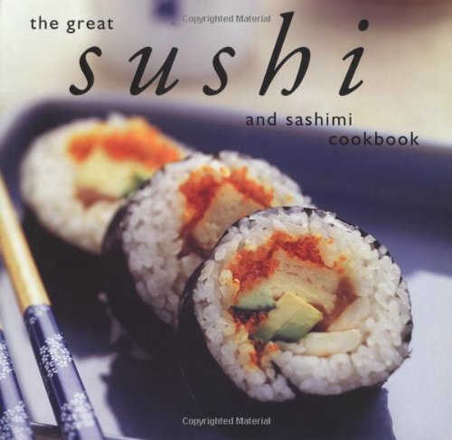 The Great Sushi and Sashimi Cookbook (Great Seafood Series) - 9190