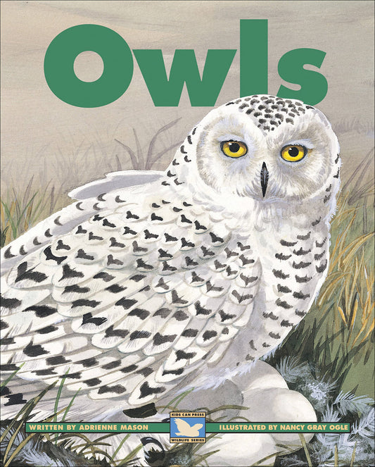 Owls (Kids Can Press Wildlife Series)