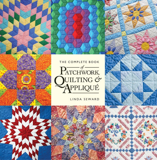 The Complete Book of Patchwork, Quilting and Applique