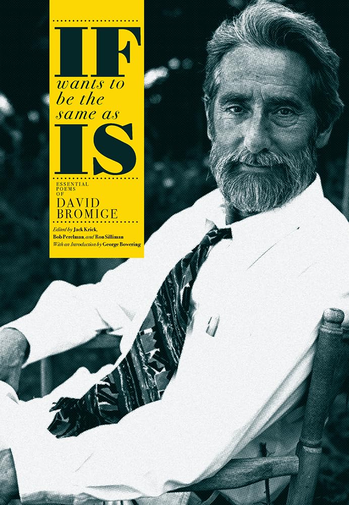 if wants to be the same as is: The Essential David Bromige
