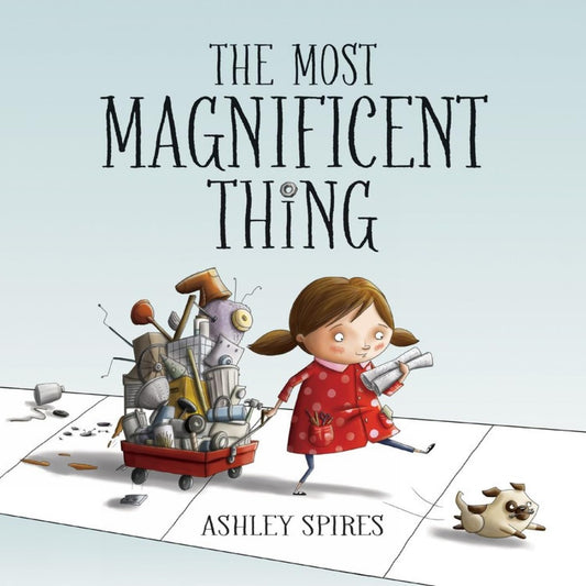 The Most Magnificent Thing (Most Magnificent, 1) - 9527