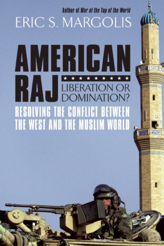 American Raj: America and the Muslim World