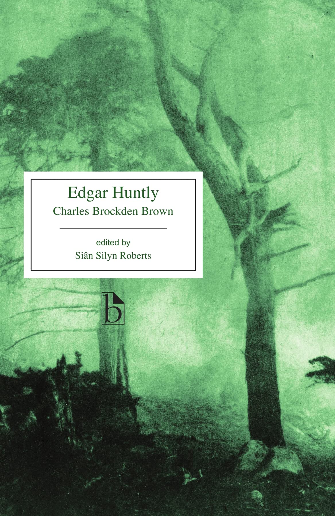 Edgar Huntly: or, Memoirs of a Sleep-Walker (Broadview Editions)