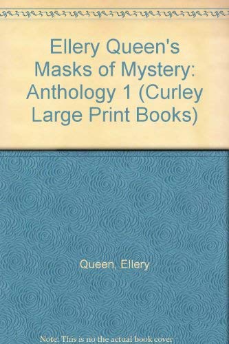 Ellery Queen's Masks of Mystery: Anthology 1 (Curley Large Print Books)