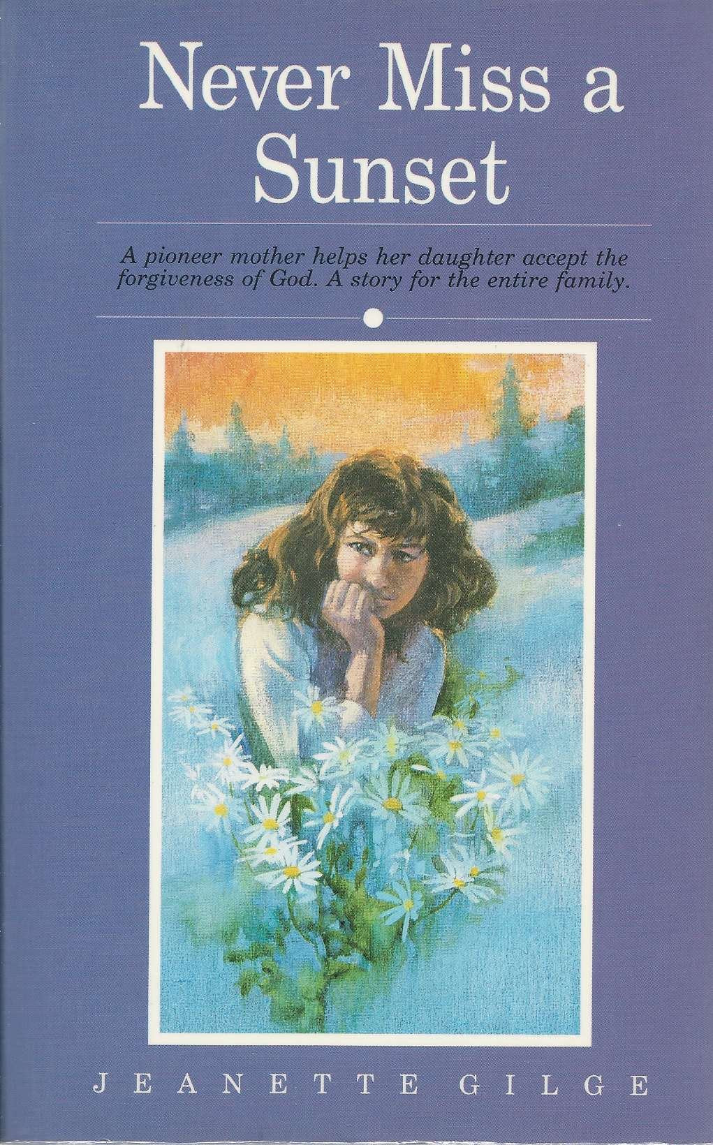 Never Miss a Sunset (Never Miss a Sunset Pioneer Family) - 5887