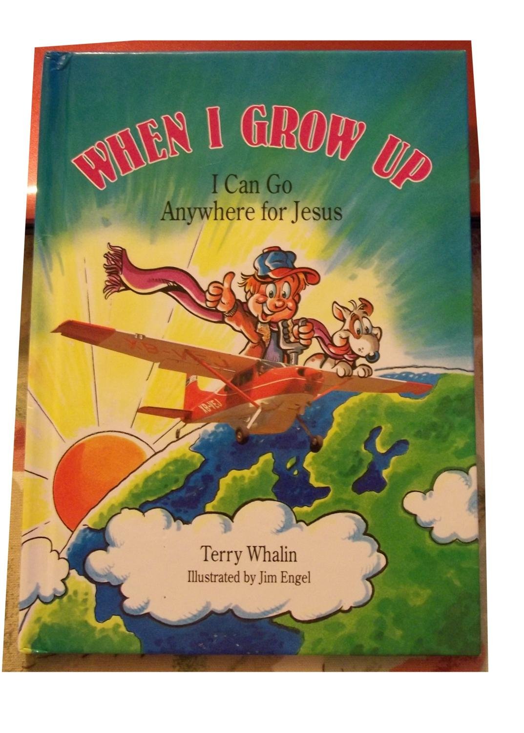 When I Grow Up, I Can Go Anywhere for Jesus