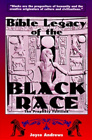 Bible Legacy of the Black Race: The Prophecy Fulfilled