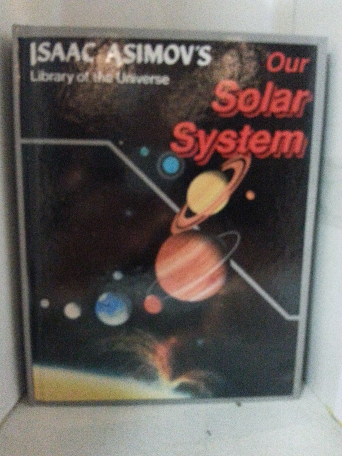 Our Solar System (Isaac Asimov's Library of the Universe)