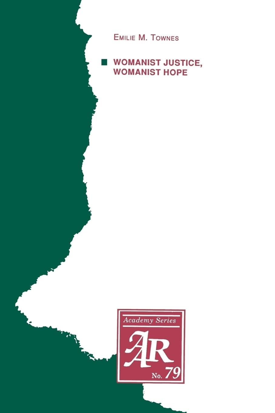 Womanist Justice, Womanist Hope (AAR Academy Series)